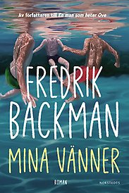 Bilden föreställer omslaget till Mina vänner, av Fredrik Backman